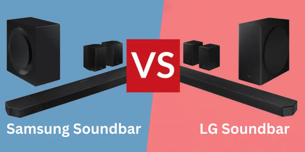 LG VS Samsung Soundbar – Which One Is Best?